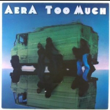 Aera - Too Much '1981