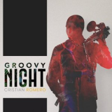 Cristian Romero - Groovy Night (Version Remasterizada) '2019
