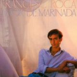 Francesc Roca - Amor De Marinada (Remasterizado 2025) '2025