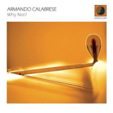 Armando Calabrese - Why Not? '2015