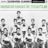 Mariachi Vargas De Tecalitlan - Essential Classics, Vol. 811: Mariachi Vargas de Tecalitlan '2025