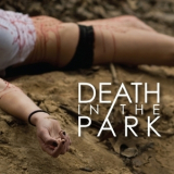 Death In The Park - Death In The Park '2010