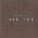 Robert Miles - Th1rt3en (Promo CD) '2011