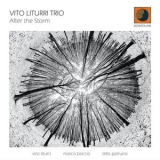 Vito Liturri Trio - After The Storm '2014