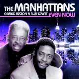 The Manhattans - Even Now (Digitally Remastered) '2001