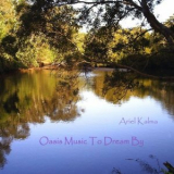 Ariel Kalma - Oasis Music to Dream By '2021