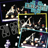 die arzte - Zu spat (Live Mixes) '1988