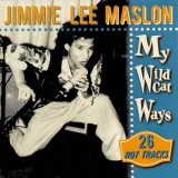 Jimmie Lee Maslon - My Wildcat Ways '2014