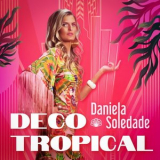 Daniela Soledade - Deco Tropical '2025