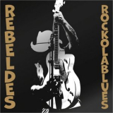 Los Rebeldes - Rock Ola Blues '2021