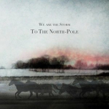 We are the Storm - To the North-Pole '2011