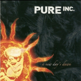 Pure Inc. - A New Days Down '2006