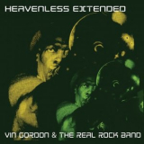 Vin Gordon & The Real Rock Band - Heavenless Extended '2020