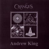 Changes & Andrew King - Changes / Andrew King '2005