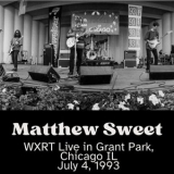 Matthew Sweet - WXRT Live in Grant Park, Chicago IL July 4, 1993 '2024
