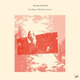 Selma French - No Sign Of Rotten Leaves '2025