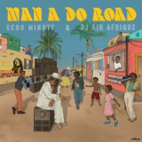 Echo Minott; DJ Air Afrique - Man A Do Road '2020