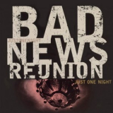 Bad News Reunion - Just One Night '1998