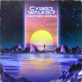 Cyberwalker - Another World '2025