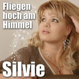 Silvie - Fliegen Hoch Am Himmel '2014
