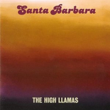 The High Llamas - Santa Barbara '1992