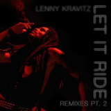 Lenny Kravitz - Let It Ride Remixes, Pt. 2 '2025