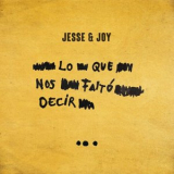 Jesse & Joy - Lo Que Nos Falto Decir '2025