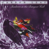 Carbon Leaf - Shadows In The Banquet Hall '1997