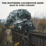The Southern Locomotive Band - Back in Town Tonight '2022