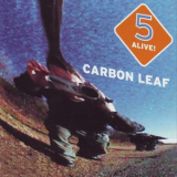Carbon Leaf - 5 Alive! '2003