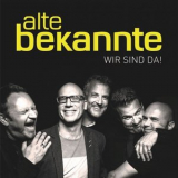 Alte Bekannte - Wir sind da! '2017