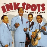 The Ink Spots - If I Didnt Care: An Anthology '2022