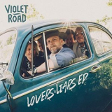 Violet Road - Lovers & Liars '2019