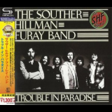The Souther Hillman Furay Band - Trouble In Paradise '1975
