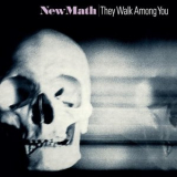 New Math - They Walk Among You (2024 Remastered and Expanded Edition) '2024