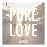 Pure Love - Anthems '2013