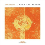 Juraj Griglak - From The Bottom '2019