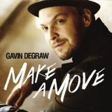 Gavin DeGraw - Make A Move '2013
