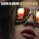 Gavin DeGraw - She Sets The City On Fire '2016