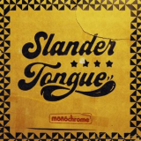 Slander Tongue - Monochrome '2023
