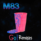 M83 & Mai Lan - Go! (Remixes) '2017