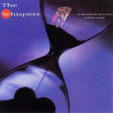 The Whispers - Just Gets Better With Time (Expanded Edition) '1987