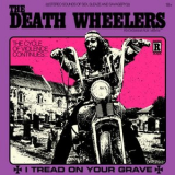 The Death Wheelers - I Tread On Your Grave '2018