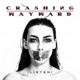 Crashing Wayward - Listen! '2023