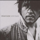 Vidar Busk - Love Buzz '2003