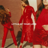 HAIM - Little Of Your Love '2017