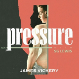 James Vickery & SG Lewis - Pressure '2019