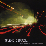 Andy Summers & Victor Biglione - Splendid Brazil '2005