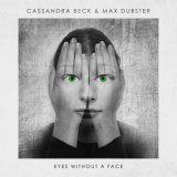 Cassandra Beck & Max Dubster - Eyes Without a Face '2021
