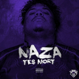 Naza - T'es mort '2016